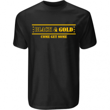 Black and Gold  Come Get Some